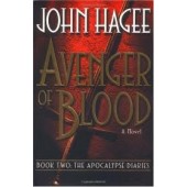 Avenger of Blood HC (Apocalypse Diaries) by John Hagee 